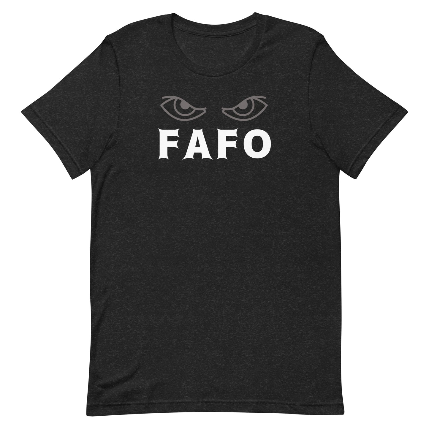 FAFO Eyes Unisex t-shirt