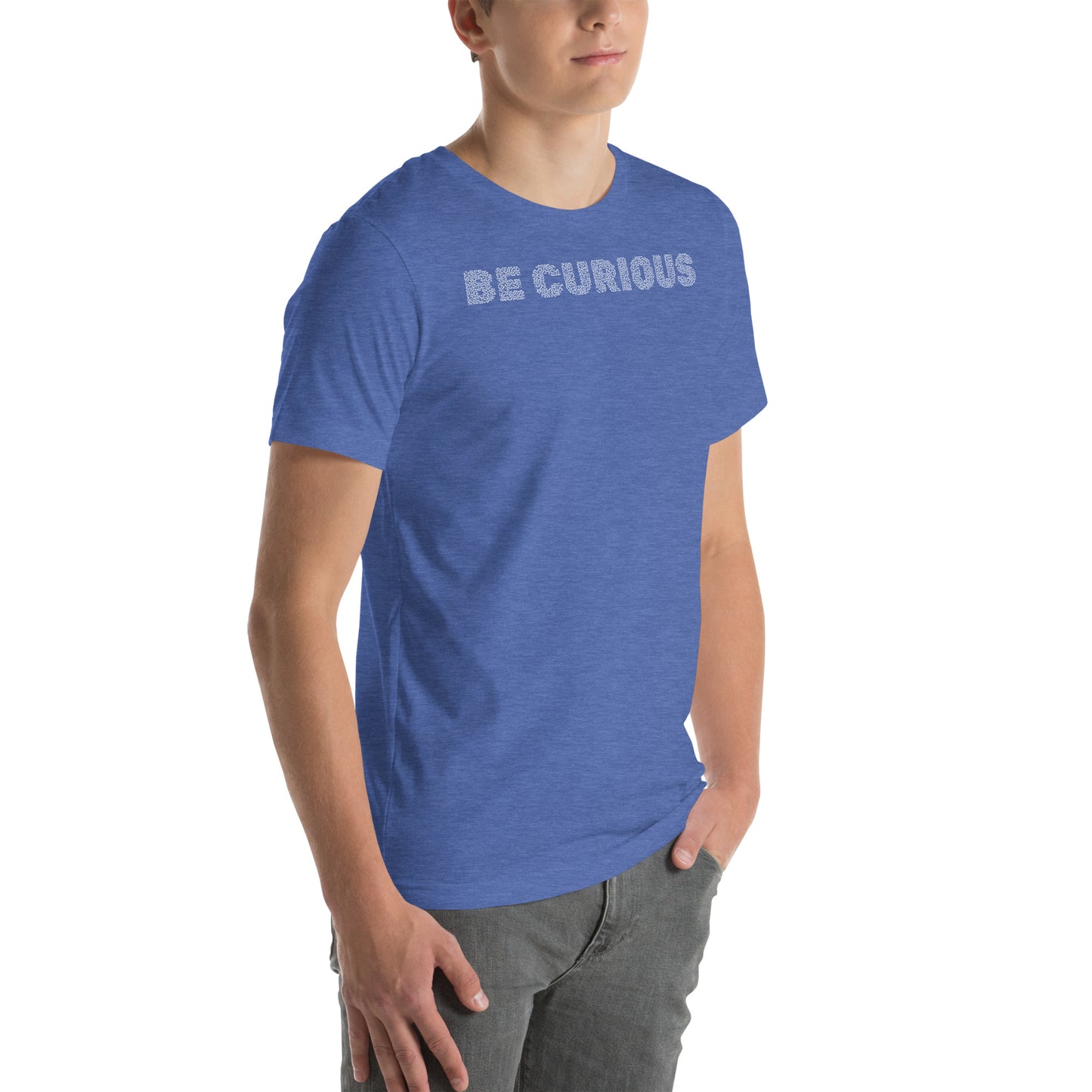 Be Curious Unisex t-shirt