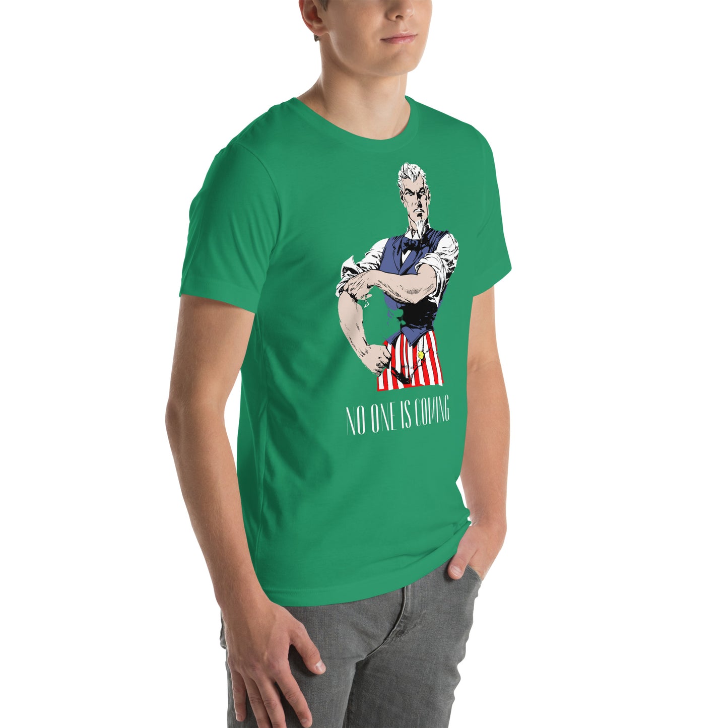 Uncle Sam No One Is Coming Unisex t-shirt