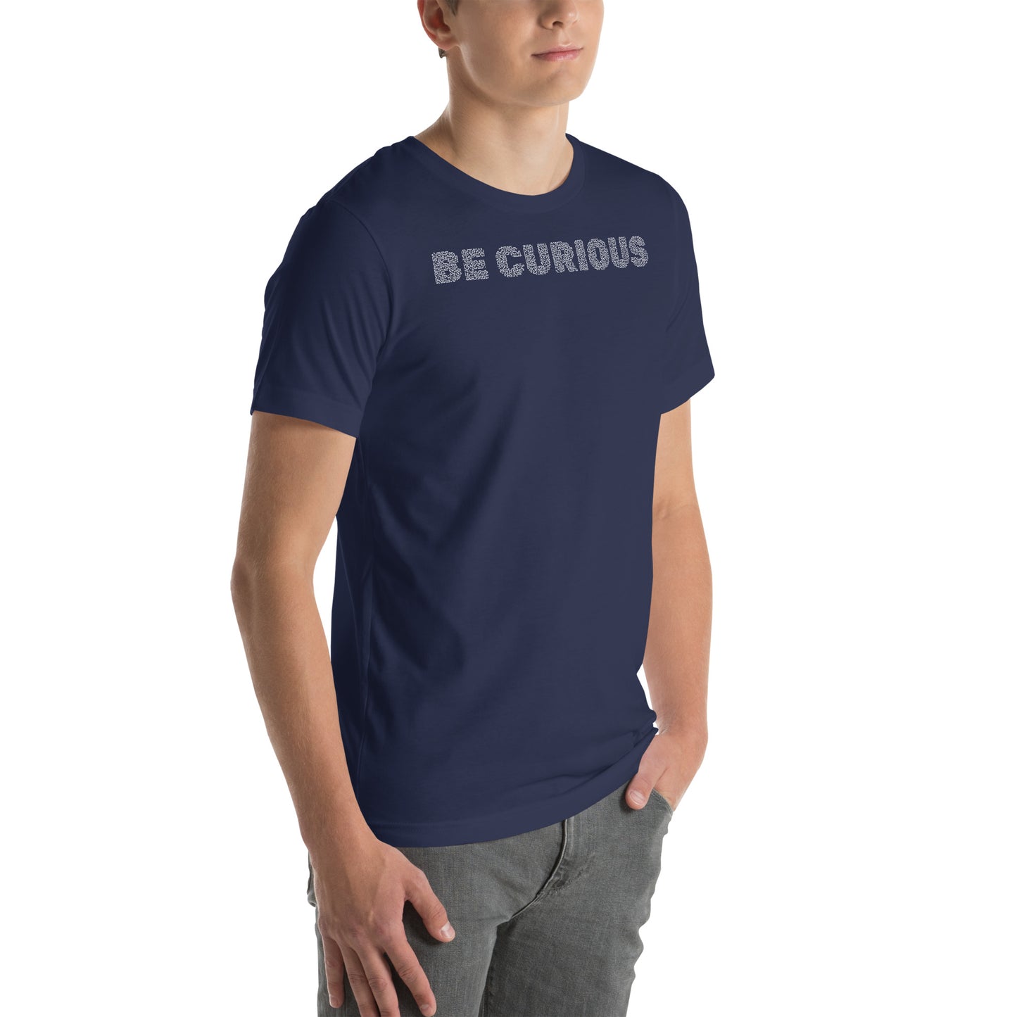 Be Curious Unisex t-shirt