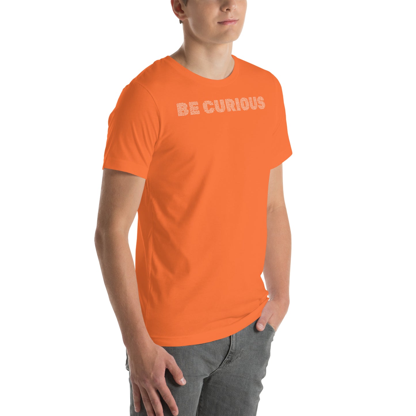 Be Curious Unisex t-shirt