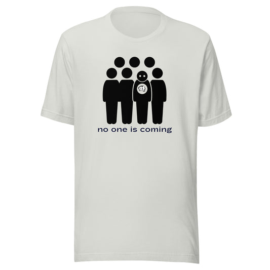 No One is Coming Stick Figures Unisex t-shirt